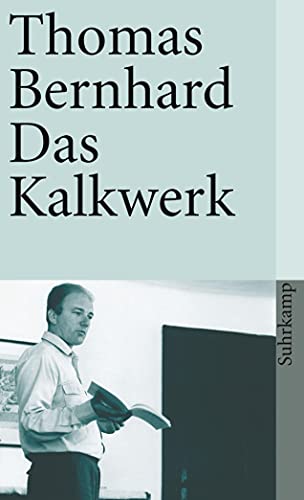 Das Kalkwerk: Roman (suhrkamp taschenbuch) von Suhrkamp Verlag AG